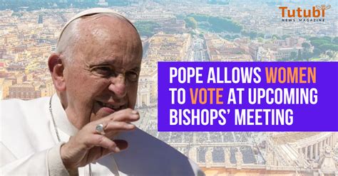 Pope allows women to vote at upcoming bishops’ meeting